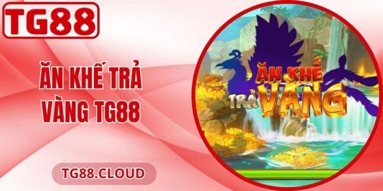 Ăn Khế Trả Vàng TG88 – Luật Chơi, Cơ Chế Nổ Hũ Hấp Dẫn 6 Ăn Khế Trả Vàng TG88 – Luật Chơi, Cơ Chế Nổ Hũ Hấp Dẫn