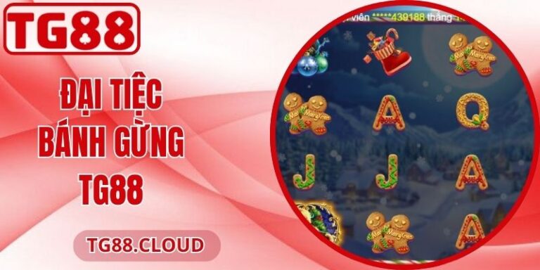 Đại Tiệc Bánh Gừng TG88 – Trải Nghiệm Nổ Hũ Hấp Dẫn 4 Đại Tiệc Bánh Gừng TG88 – Trải Nghiệm Nổ Hũ Hấp Dẫn